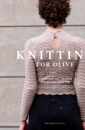 Knitting for Olive